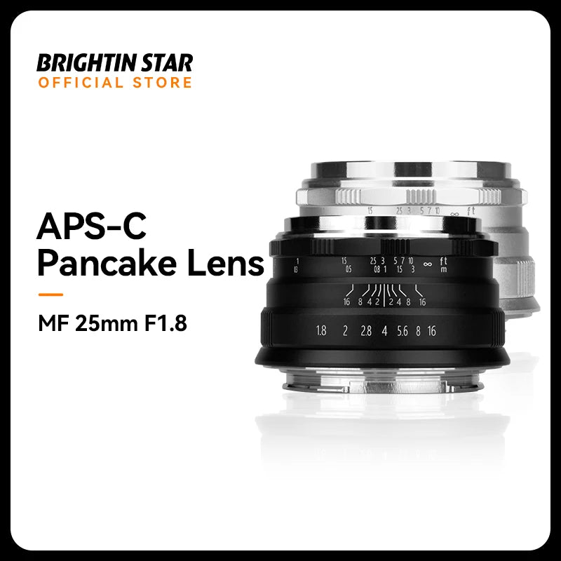 Brightin Star 25mm F1.8 Wide Angle APS-C MF Prime Mirrorless Camera Lens for Sony E/ CanonEF-M Nikon Z Fujifilm M43